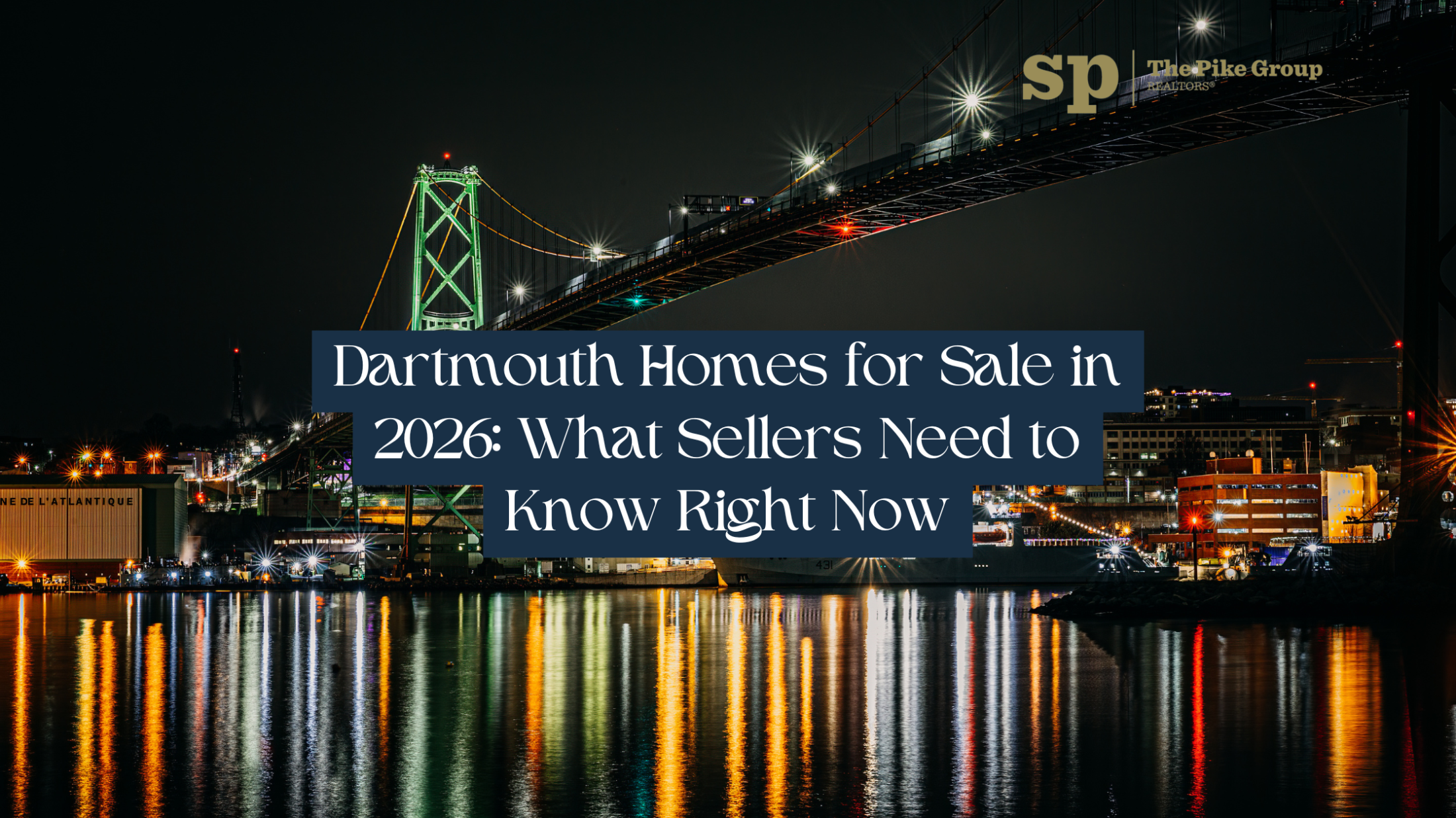 Dartmouth Homes for Sale in 2026: What Sellers Need to Know Right Now