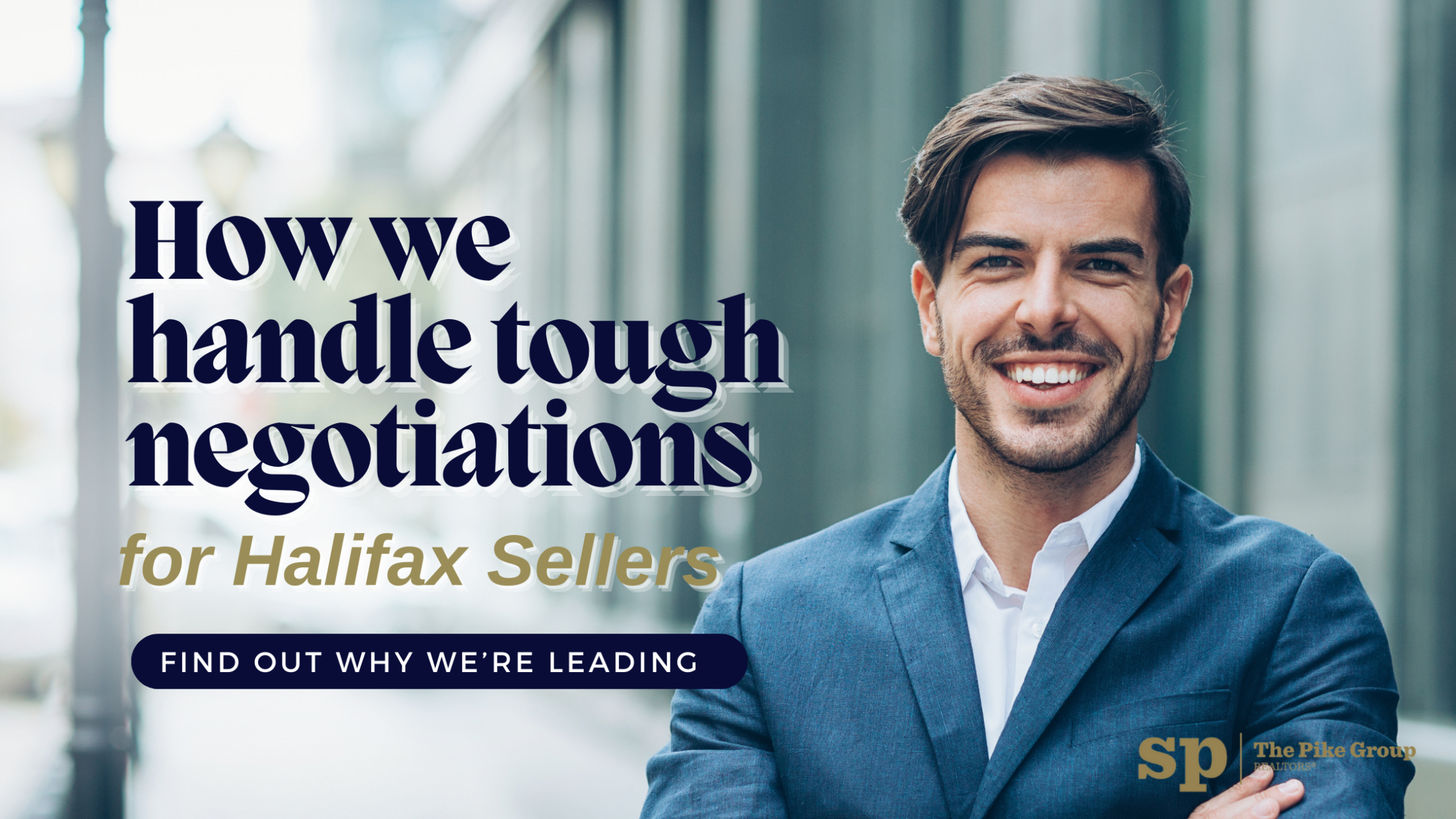 How The Pike Group Handles Tough Negotiations for Halifax Sellers