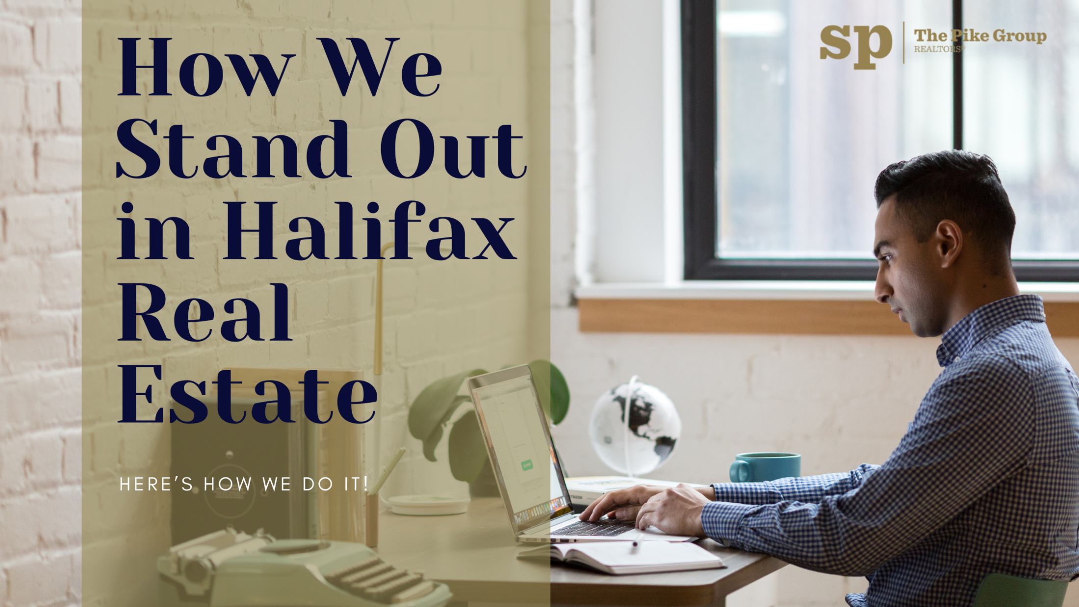 How The Pike Group Stands Out in Halifax Real Estate