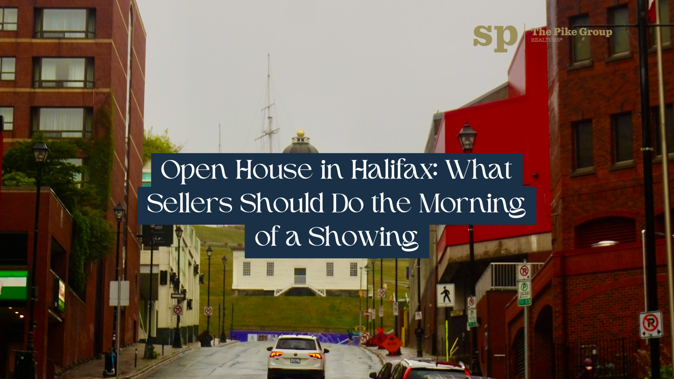 Open House in Halifax: What Sellers Should Do the Morning of a Showing
