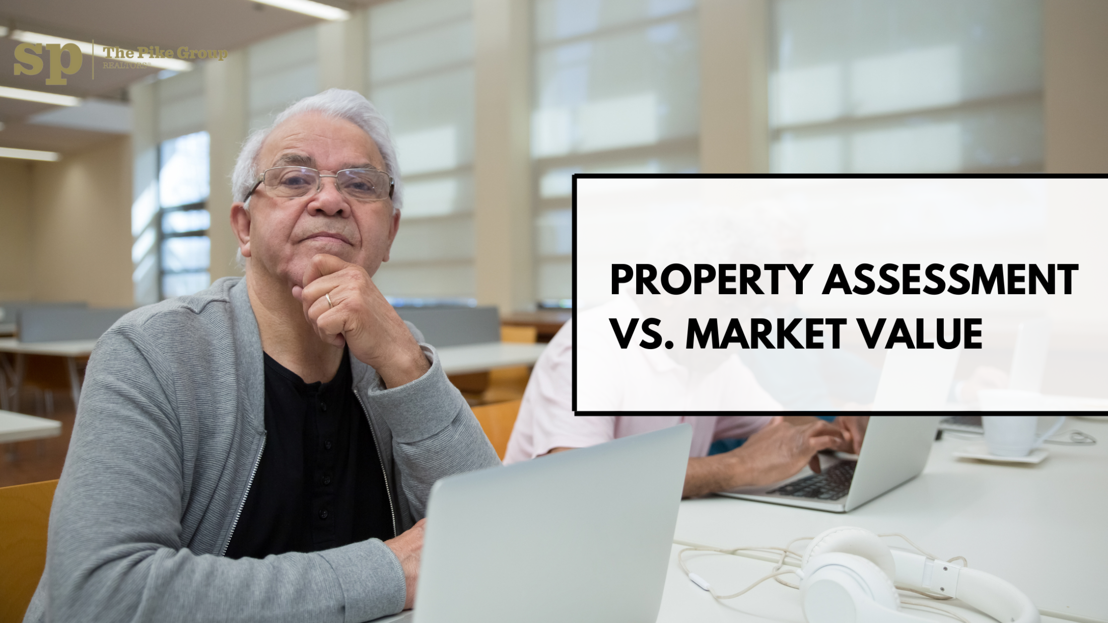 Property Assessments vs. Market Value: What Sellers Should Know
