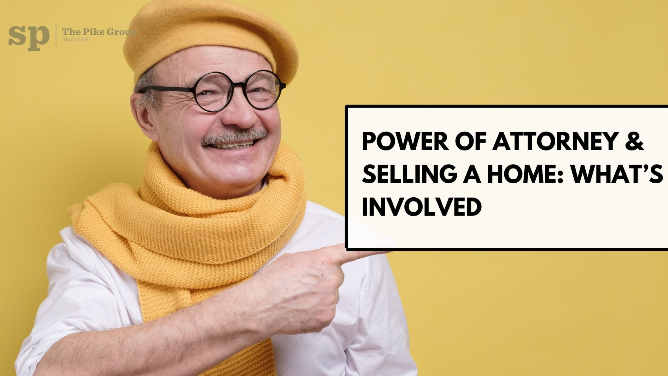 Power of Attorney & Selling a Home: What’s Involved (For Seniors and the Families Helping Them)