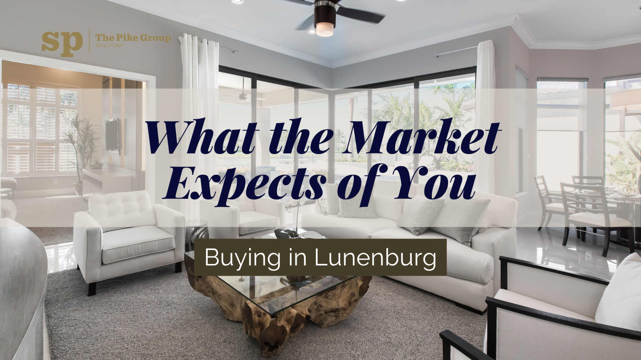 Buying in Lunenburg:What the Market Expects of You