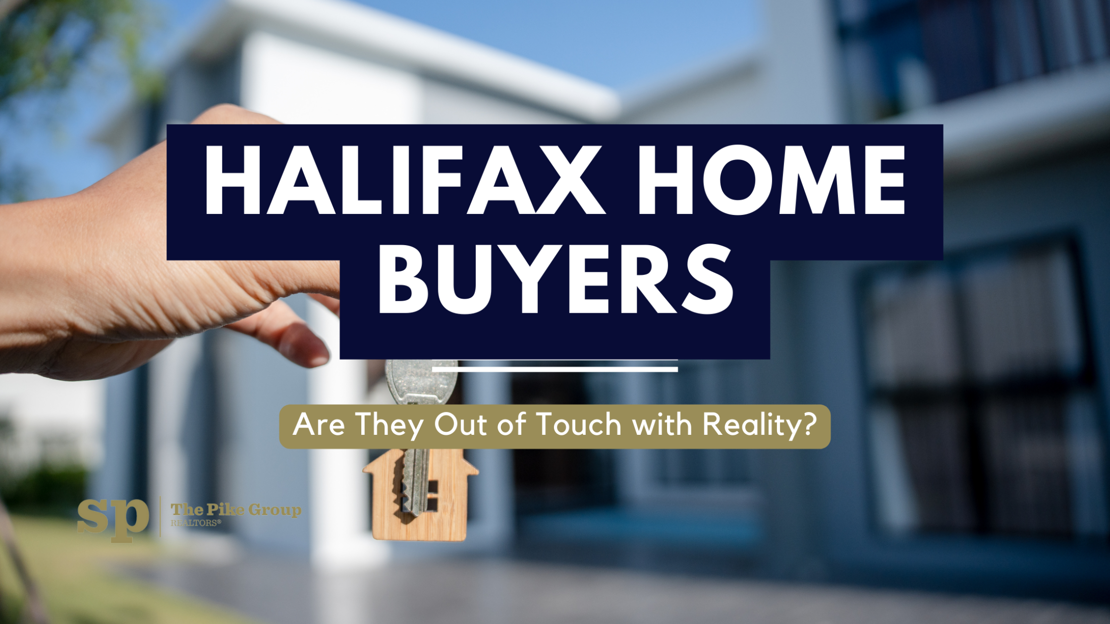 Halifax Home Buyers: Are They Out of Touch with Reality?