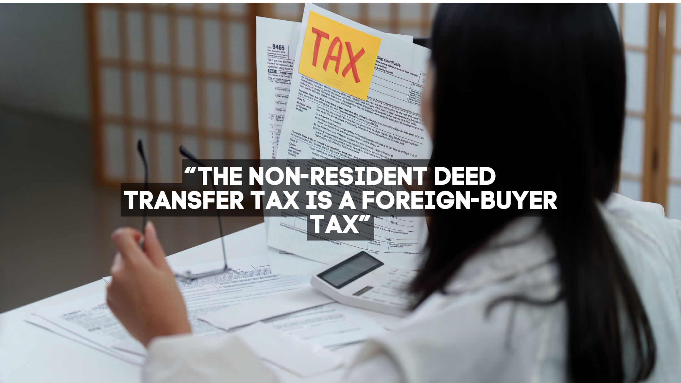 “The Non-Resident Deed Transfer Tax is a Foreign Buyer Tax”