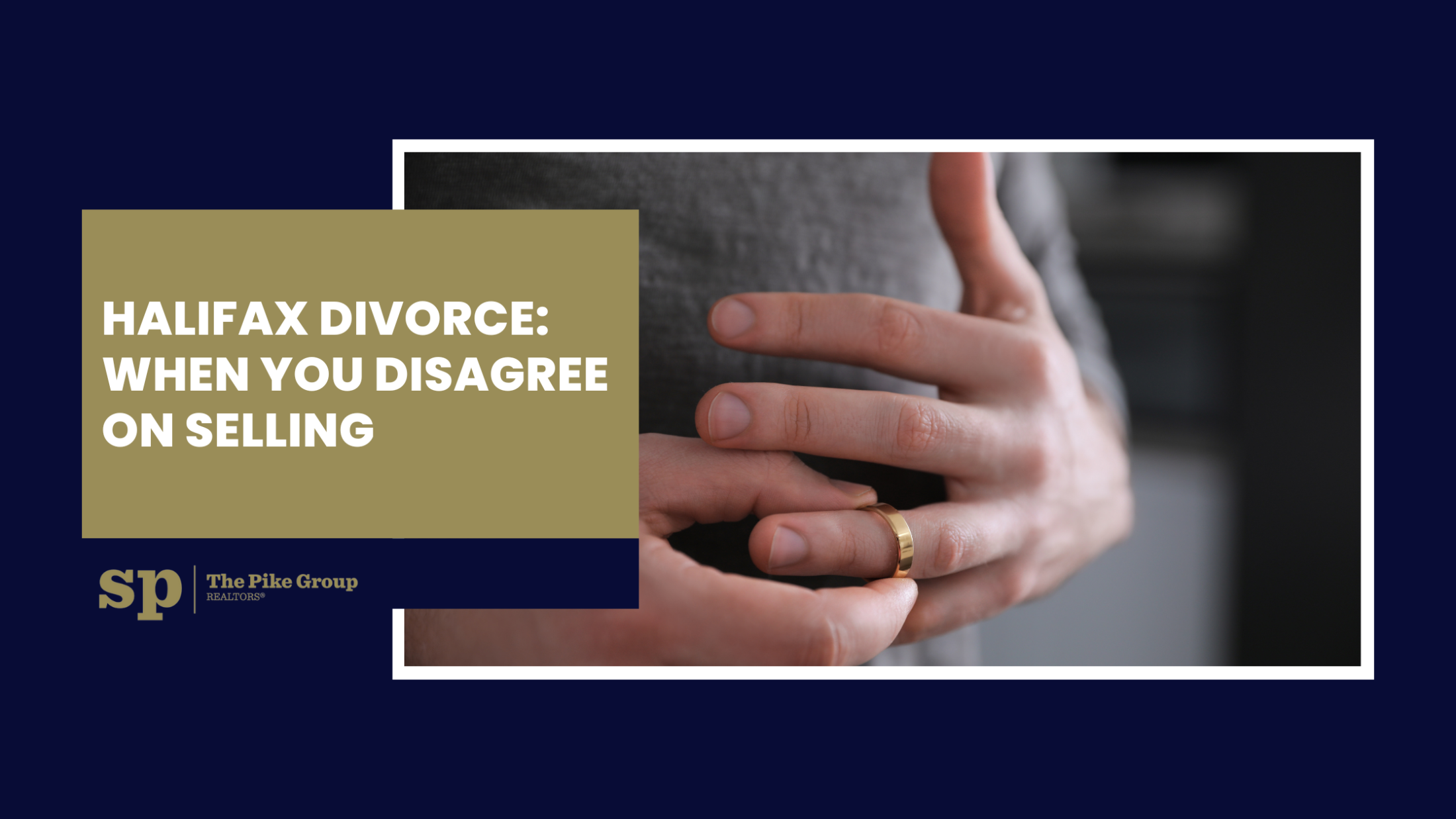 One Spouse Wants to Sell, the Other Doesn’t: Practical Paths Forward in Halifax