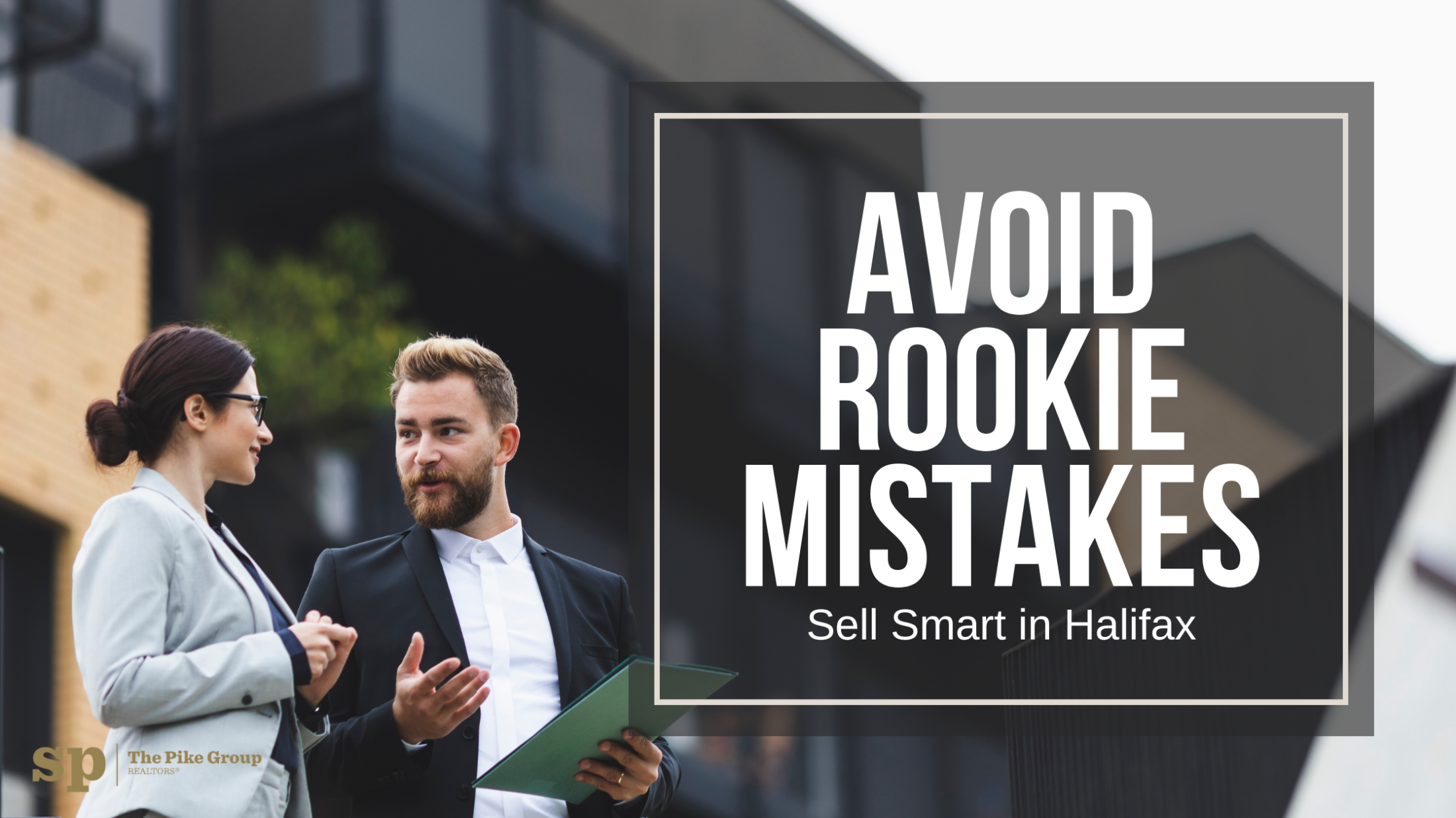 How to Avoid Rookie Mistakes When Selling in Halifax