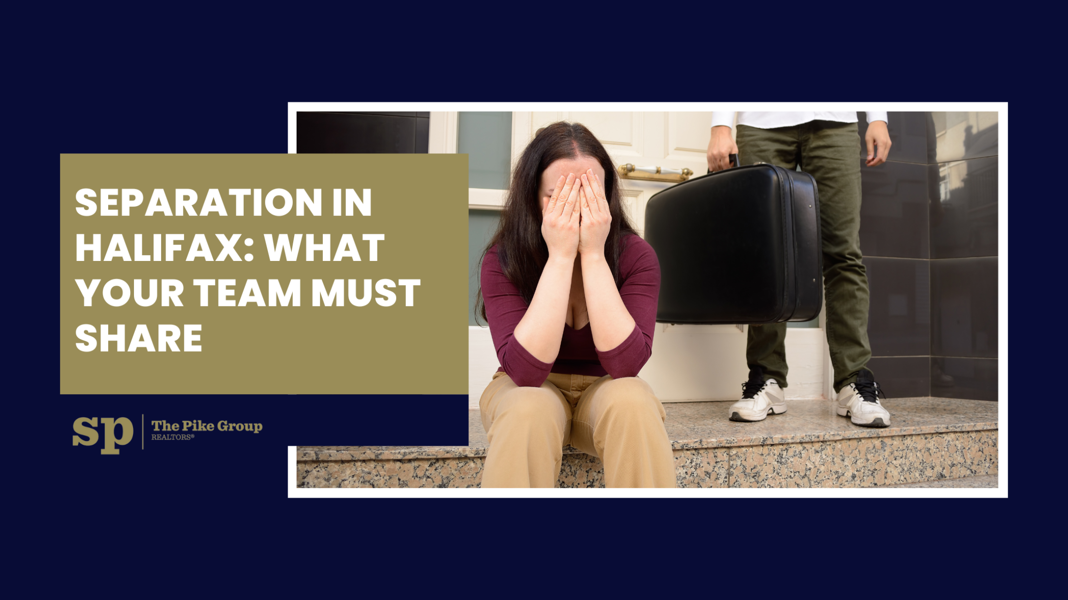 Halifax Sellers Going Through Separation: What Your Lawyer, Mortgage Broker, and REALTOR® Need to Share