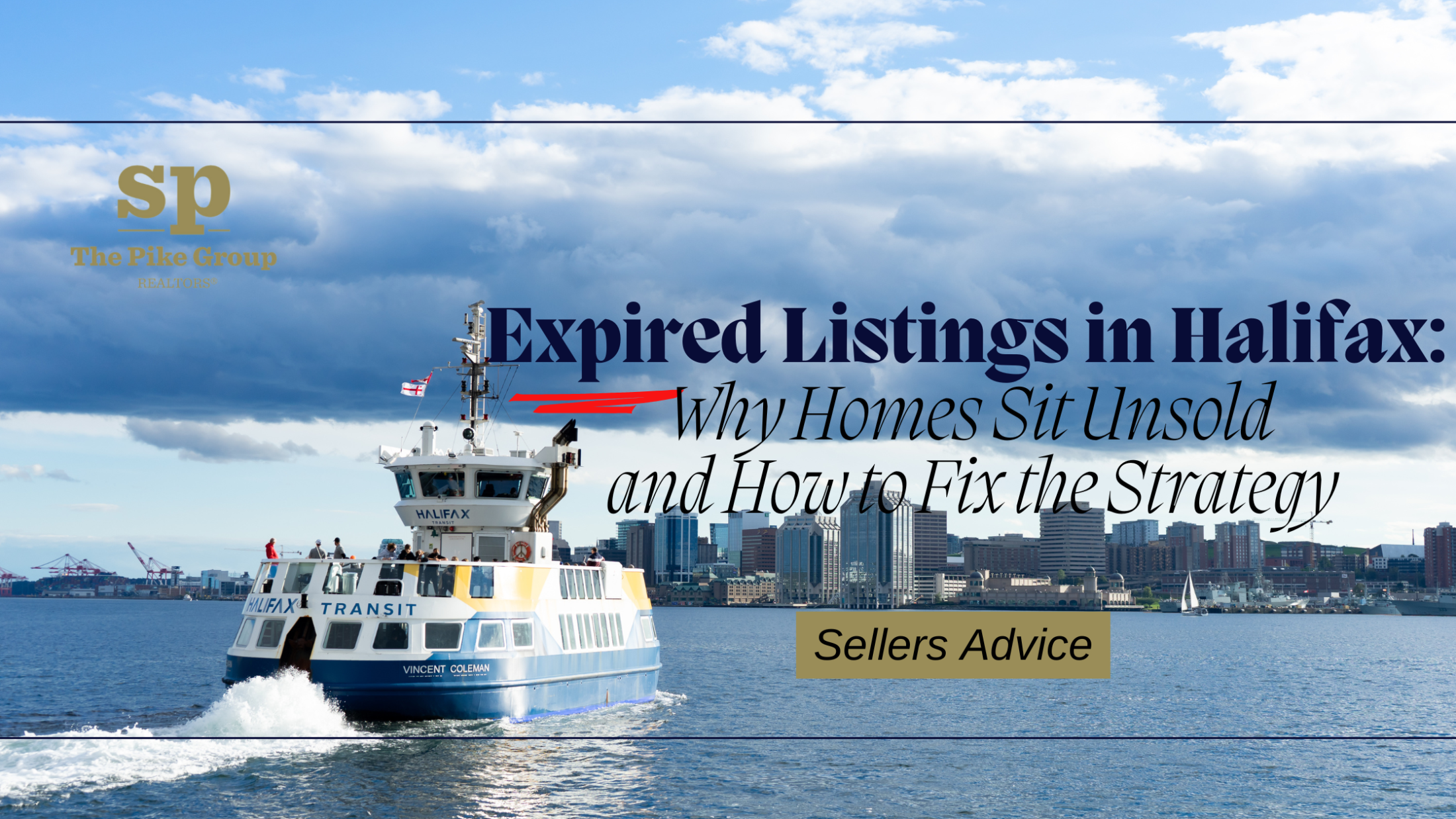 Expired Listings in Halifax:Why Homes Sit Unsold and How to Fix the Strategy