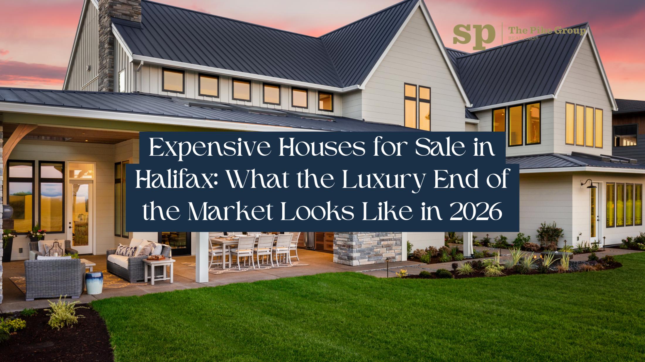 Expensive Houses for Sale in Halifax: What the Luxury End of the Market Looks Like in 2026