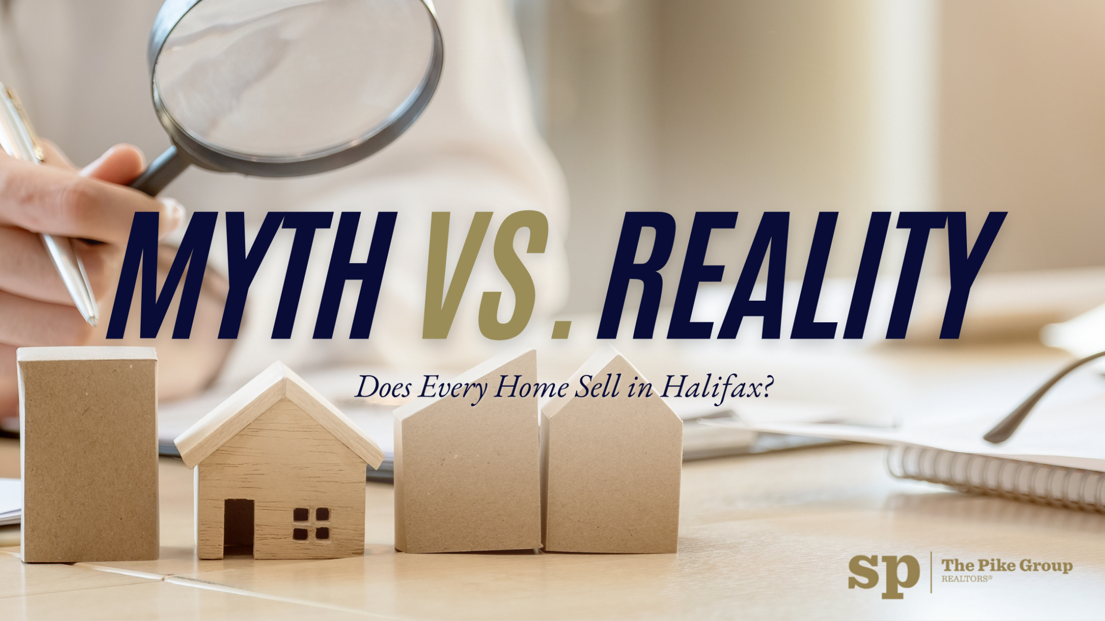 Does Every Home Sell? Debunking Halifax Real Estate Myths