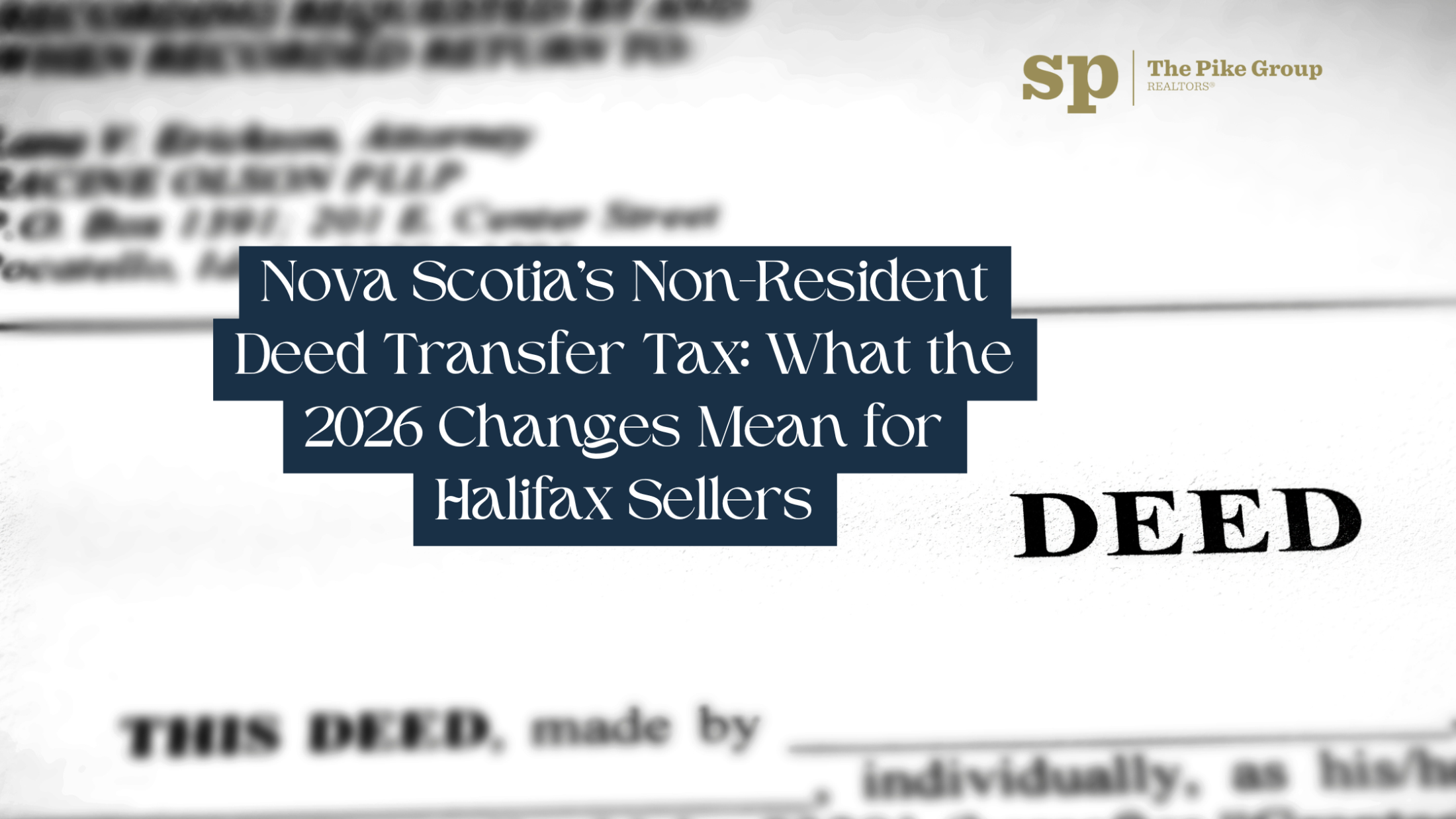 Nova Scotia’s Non-Resident Deed Transfer Tax: What the 2026 Changes Mean for Halifax Sellers