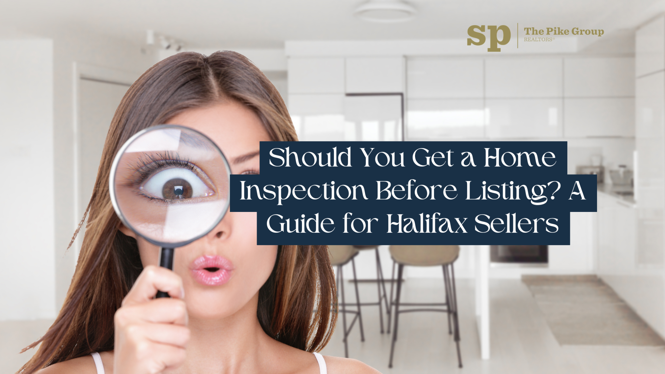 Should You Get a Home Inspection Before Listing? A Guide for Halifax Sellers