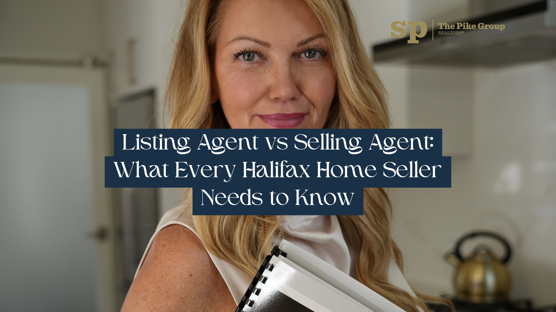 Listing Agent vs Selling Agent: What Every Halifax Home Seller Needs to Know