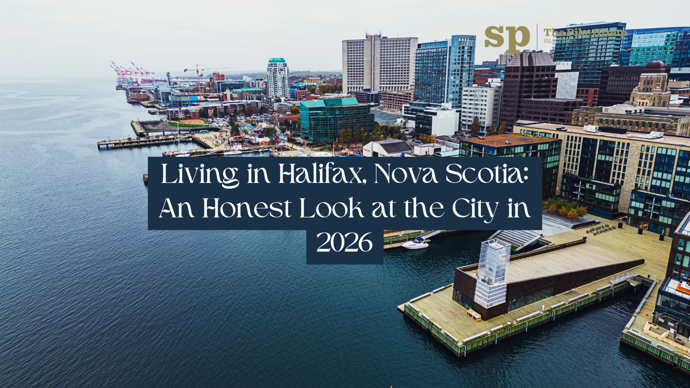 Living in Halifax, Nova Scotia: An Honest Look at the City in 2026
